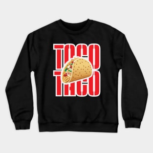 Taco illustration with text Crewneck Sweatshirt